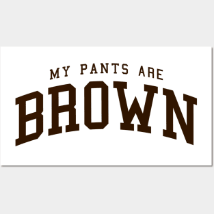 My Pants Are Brown - college university style logo Posters and Art